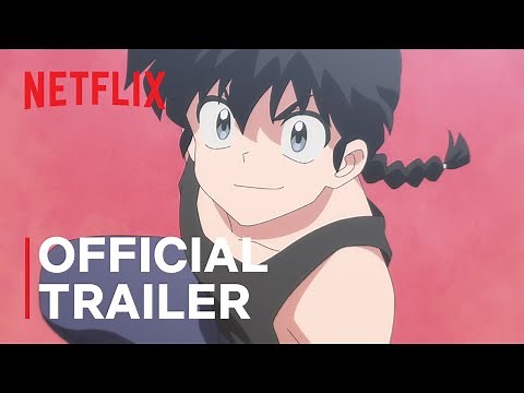 Ranma1/2: Season 2 | Official Trailer | Netflix
