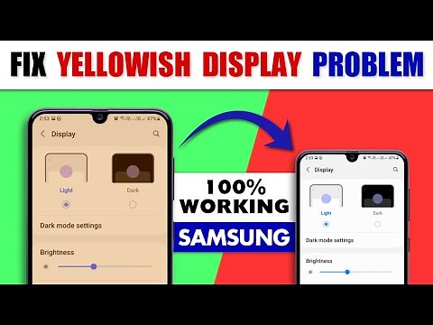 Samsung Phone - Display Yellowish Tint Solution