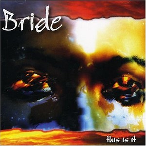 Bride - This Is It (Expanded)