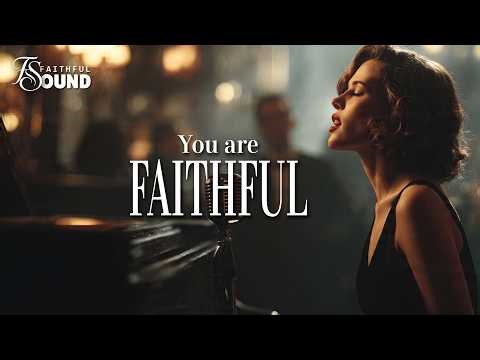 You Are Faithful | A Worship Song for When Life Feels Heavy [With Lyrics]