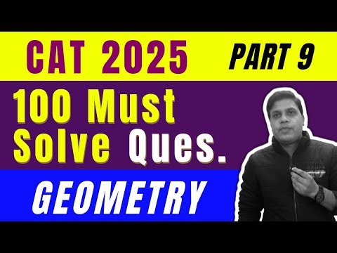 Best 100 Geometry Questions for CAT 2025 | Geometry PYQs | CAT 2025 Exam | Vivek Sharma