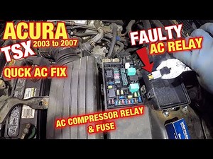 Ac dont work on Acura TSX 2003 to 2007 possible fault AC relay or ac fuse, AC RELAY / AC FUSE