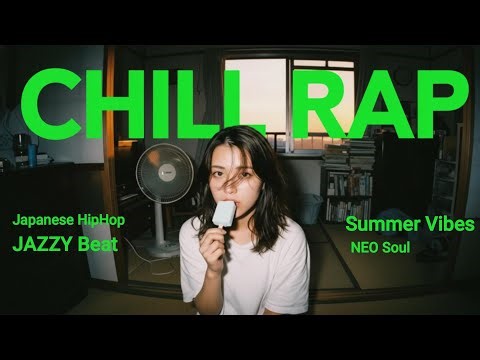 Japanese Chill Rap & Neo-Soul Mix 🎧 |Summer Vibes 3|TOKYO Chill HIPHOP【邦楽Playlist】