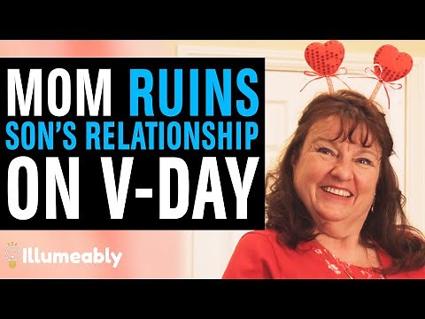Mom RUINS Son's Relationship On VALENTINE'S DAY, What Happens Is Shocking | Illumeably