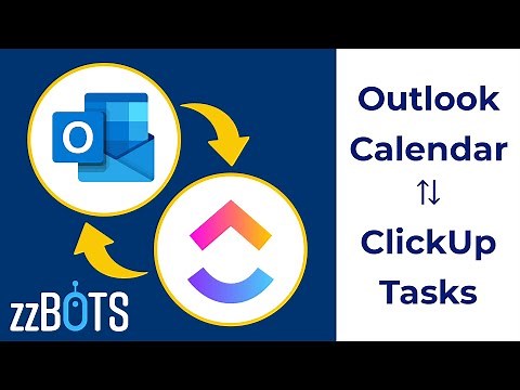 How to 2 Way Sync Microsoft Outlook Calendar Events to ClickUp Tasks | zzBots