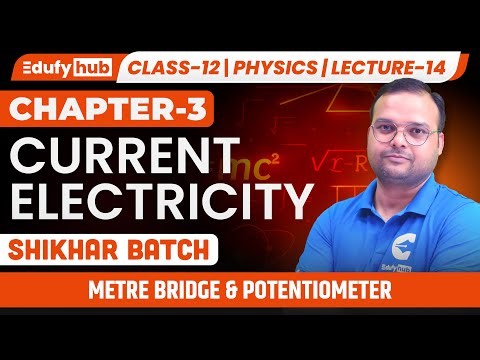 📏 Metre Bridge & Potentiometer | Class 12 ISC Physics | Current Electricity | Lecture-14 | SHIKHAR