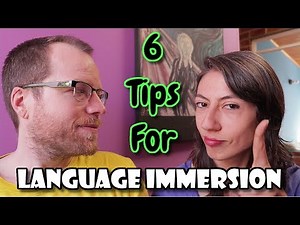 6 Language Immersion Tips: Things to Keep in Mind