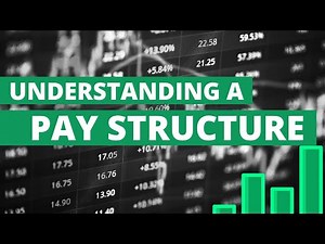 UNDERSTANDING A PAY STRUCTURE - A COMPREHENSIVE GUIDE
