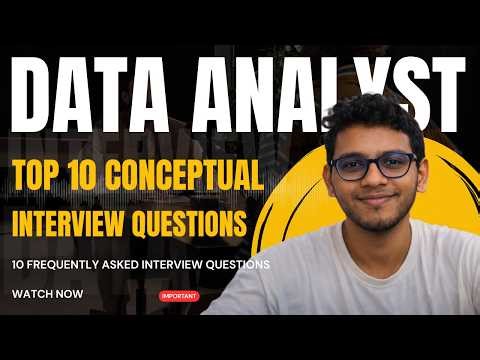Top 10 Data Analyst Questions Interviewers Always Ask | Explained With Smart Answers
