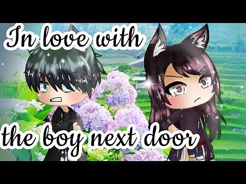 "In Love with the Boy Next Door" - GACHA LIFE GACHAVERSE LOVE STORY MINI MOVIE- GLMM [Seym_DNA]