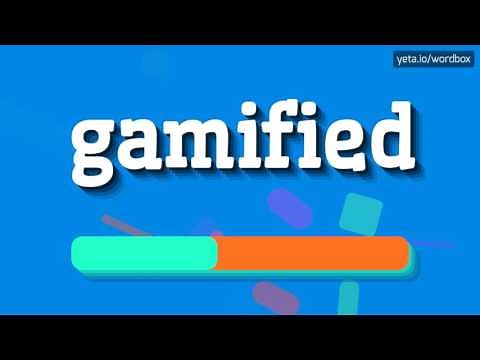 GAMIFIED - HOW TO PRONOUNCE IT!?