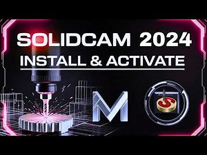 "SolidCAM 2024 Installation in Minutes: Step-by-Step Guide & Tips!"