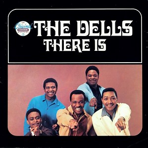 The Dells - There Is