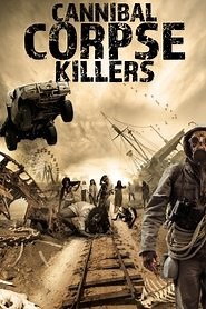 Cannibal Corpse Killers (2017) - AZ Movies