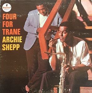 Archie Shepp - Four For Trane