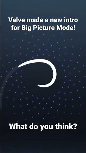 Steam’s New Intro for Big Picture Mode!