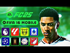 EAFC 25 V1: FULL GAME, NEW MENU, GRAPHICS, TEAMS & KITS 24/25 | FIFA 16 MOBILE