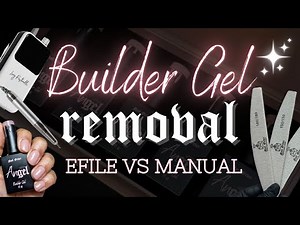 How to remove Builder Gel 💅 eFile vs Manual Removal
