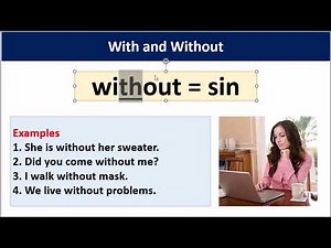 ¿Cómo usar WITHOUT y WITH en INGLÉS?