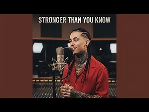 Stronger Than You Know”