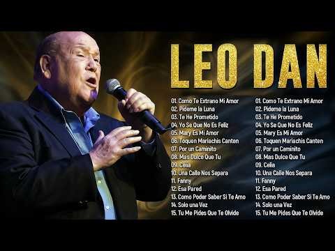 Lo Mejor de Leo Dan 🎶 Colección de Oro de Baladas Eternas