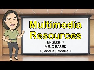 USING CORRECT AND APPROPRIATE MULTIMEDIA RESOURCES IN VARIED CONTEXTS || English 7 || Aizie Dumuk