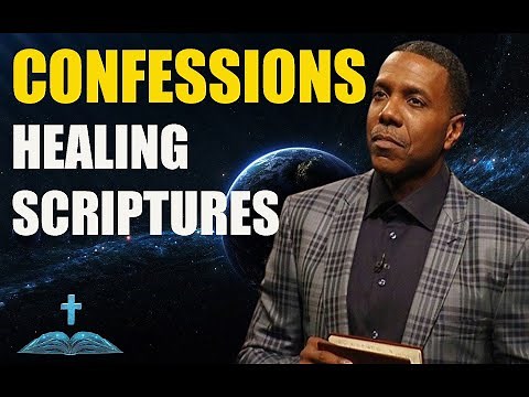 Creflo Dollar - The confessions of healing scriptures