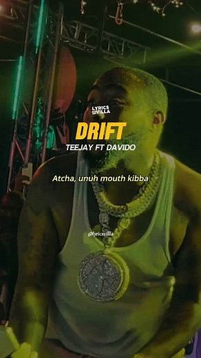 Teejay ft Davido - Drift Remix: Lyrics Video and African Music Concert