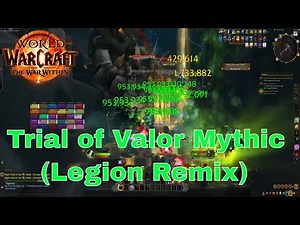 World of Warcraft: Trial of Valor Mythic (Legion Remix/tank)