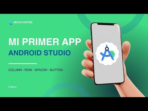 Construyendo mi primera App en Android Studio 👾