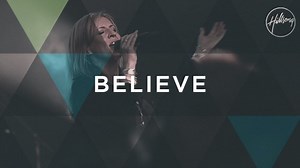 DOWNLOAD Hillsong Worship - Believe [Mp3, Lyrics & Video] | CeeNaija