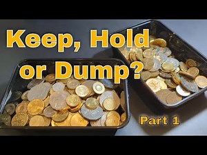Coins, What to Keep, Hold or Dump Part 1