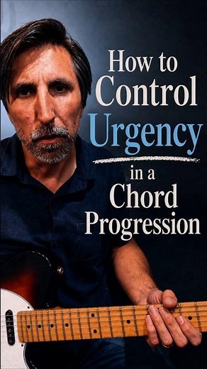 How to Control Urgency in a Chord Progression