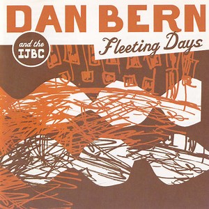 Dan Bern & The IJBC - Fleeting Days