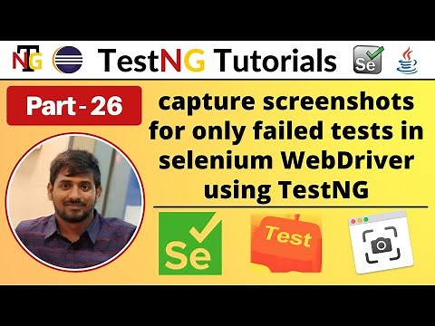 P26 - Capture screenshots for only failed tests in TestNG | TestNG |