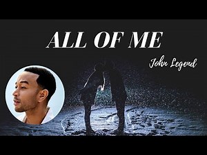 All Of Me (Lyrics) - John Legend - One Hour