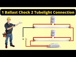 1 Ballast Chock 2 Tubelight Connection || how to make tube light connection