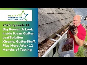 Big Reveal: A Look Inside LeafSolution Xtreme, Klean Gutter, GutterStuff 12 Month Test [2025: EP14]