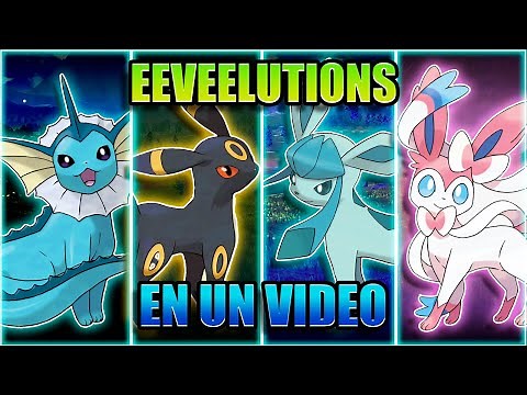 TODAS LAS EEVEE EVOLUCIONES EN UN VIDEO
