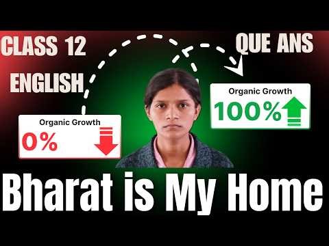 Class 12 English Chapter 2 Bharat is My Home Question Answer
