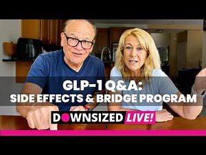 GLP-1 Questions, Side Effects & The Bridge Program