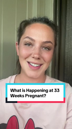 Understanding 33 Weeks of Pregnancy and Its Changes