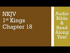 1st Kings 18 - NKJV - (Audio Bible & Text)