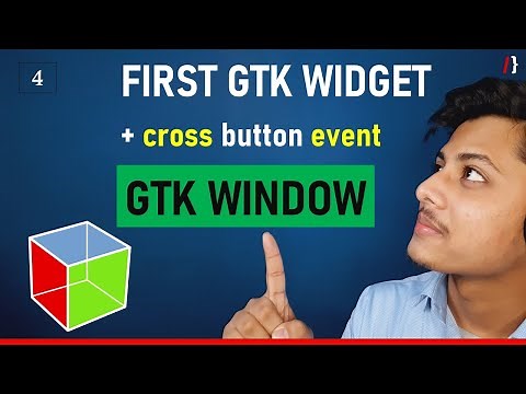 04 | GTK WINDOW / GTK APPLICATION WINDOW | cross button event handling | GNOME | aducators.in