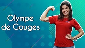 Videoaula sobre Olympe de Gouges (1748-1793) - Brasil Escola