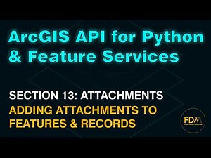 Adding Attachments to a Feature in ArcGIS Online with the ArcGIS API for Python | Feature Service