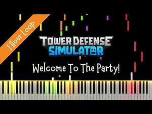 [1 Hour Loop] Welcome To The Party! (Piano Cover) | Tower Defense Simulator