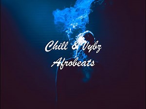 CHILL AFROBEATS MIX | BEST FOR WEEKEND | VIBES ON VIBES