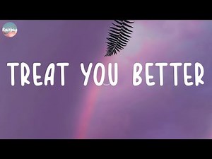 Shawn Mendes - Treat You Better (Lyrics)