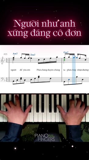 NGƯỜI NHƯ ANH XỨNG ĐÁNG CÔ ĐƠN #vũcáttường #pianotutorial #thayhoangdaydan #pianofingers